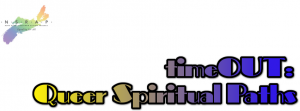 timeOUT-QueerSpiritualPaths